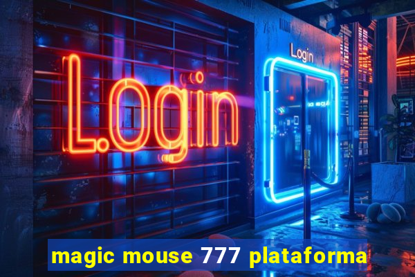 magic mouse 777 plataforma